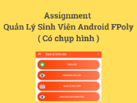 Assignment Android cơ bản Quản lý sinh viên FPoly update 2022 ( Có chức năng chụp hình)