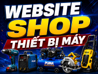 Source code website bán máy khoan máy cắt máy hàn dụng cụ điện và thiết bị cơ khí máy cắt máy hàn máy mài máy cưa máy bắn vít thiết bị phụ kiện máy móc + Full báo báo website thiết bị máy