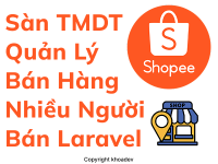 Website sàn thương mại điện tử nhiều shop bán hàng multi vendor marketplace kiểu Shopee Laravel MySQL | Quản lý mọi mặt hàng điện thoại laptop gia dụng trái cây quần áo nội thất