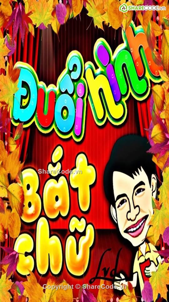 Đuổi hình bắt chữ,Duoi hinh bat chu,source code game android,Game,đuổi hình bắt chữ,đồ án