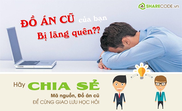 CHIA SẺ để giao lưu học hỏi cùng Sharecode.vn Chia sẻ code, share đồ án, đồ án cũ, chia sẻ mã nguồn, upload mã nguồn, upload code đồ án