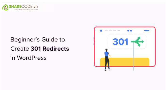 chuyển hướng 301 trong wordpress, tạo chuyển hướng 301 trong WordPress, sharecode tạo chuyển hướng 301 trong WordPress