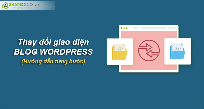 Sharecode.vn, thay đổi giao diện (theme) , WordPress, theme