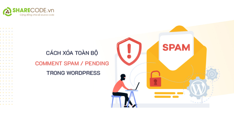 xóa bình luận spam, xóa comment Pending Wordpress, sharecode xóa bình luận