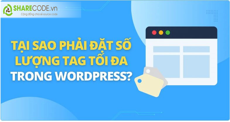 Sharecode.vn WordPress, số lượng tag WordPress, tăng số lượng tag, tag WordPress đơn giản