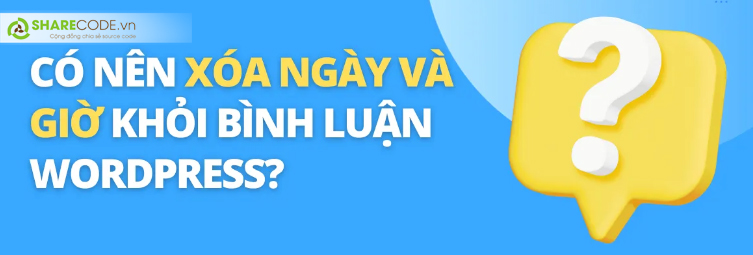 xóa ngày và giờ khỏi bình luận, Cách xóa ngày và giờ khỏi bình luận, xóa ngày và giờ khỏi bình luận WordPress