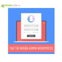  tạo tài khoản Admin WordPress, tạo tài khoản Admin WordPress thông qua theme, Hướng dẫn tạo tài khoản Admin WordPress