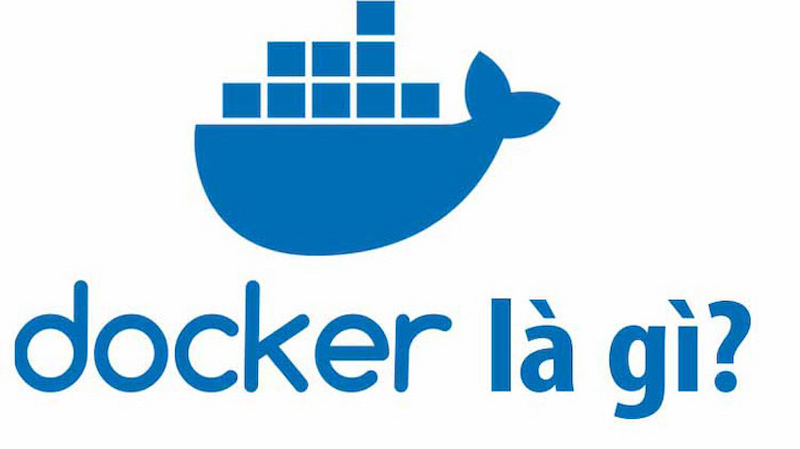 So sánh Kubernetes (K8S) và Docker chi tiết từ A - Z so sánh, Kubernetes, Docker, Chia sẻ kiến thức, Kiến thức