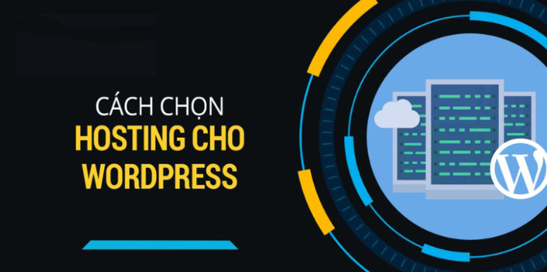 Chọn hosting WordPress, Hosting tối ưu cho website, Hosting cho trang web WordPress