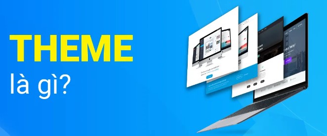 Theme là gì,  theme WordPress, kiến thức về theme WordPress